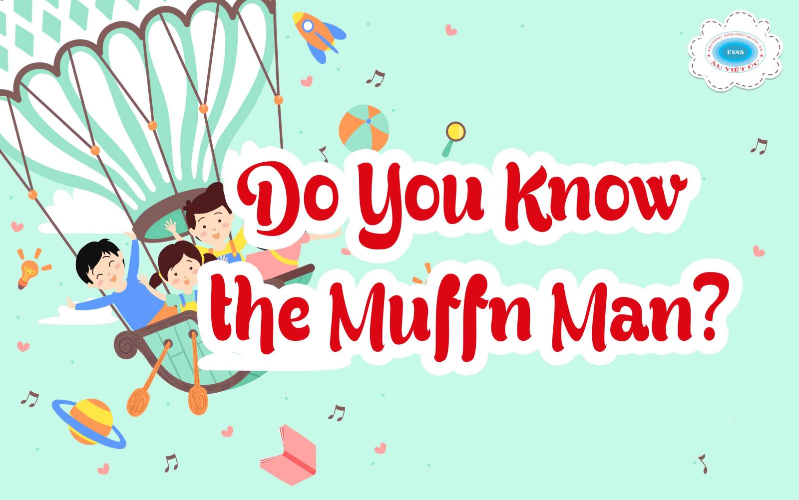 Do You Know the Muffn Man?