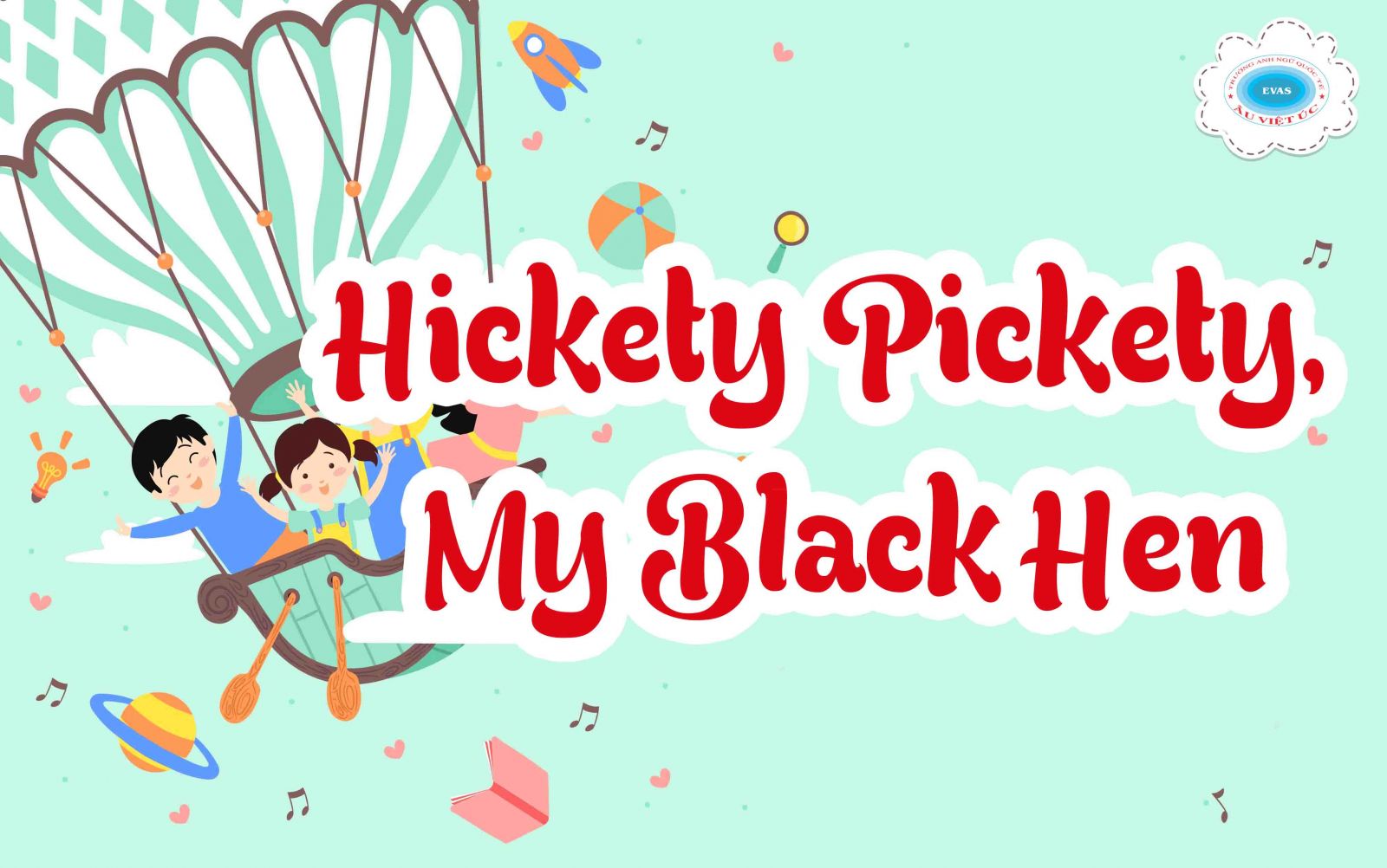 Hickety Pickety, My Black Hen